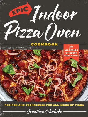 cover image of Epic Indoor Pizza Oven Cookbook